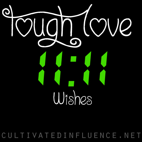 Tough Love: 11:11&nbsp;Wishes