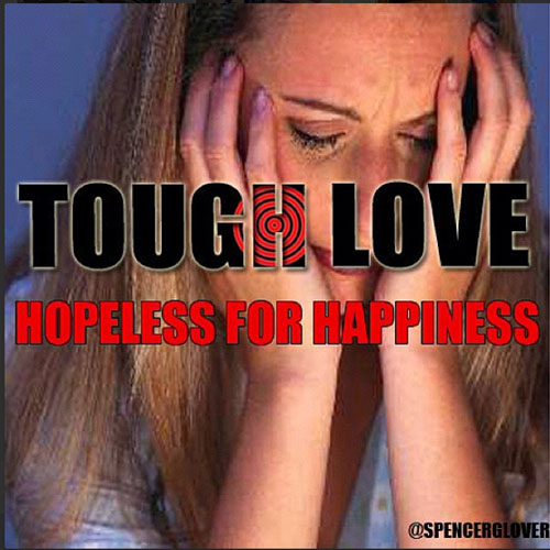 Tough Love: Hopeless For&nbsp;Happiness
