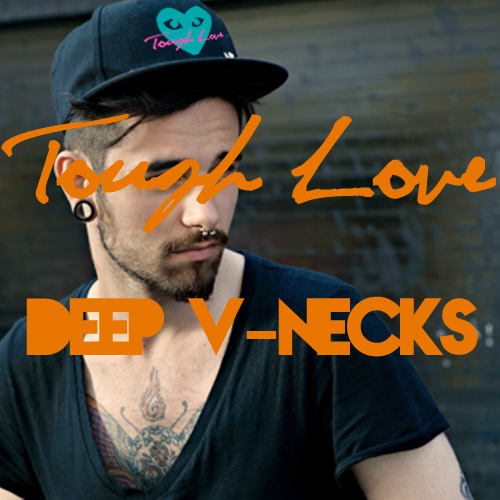 Tough Love: Deep&nbsp;V-Necks