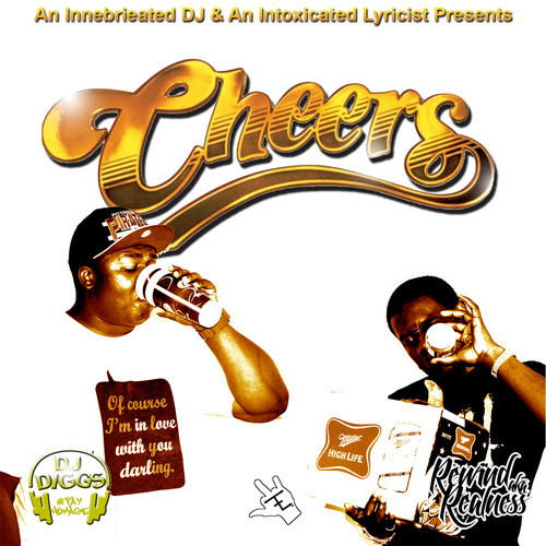 Rewind aka Realness – Cheers&nbsp;(Mixtape)