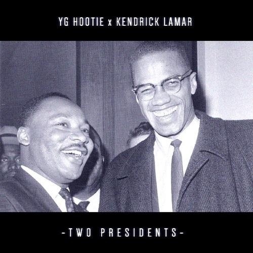 YG Hootie & Kendrick Lamar – Two&nbsp;Presidents