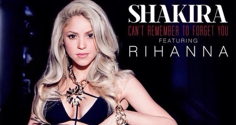 Shakira – Can’t Remember to Forget You feat.&nbsp;Rihanna