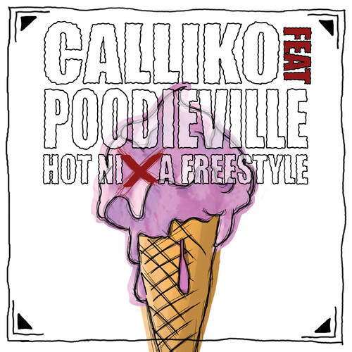 Calliko – Hot ***** Freestyle feat.&nbsp;Poodieville