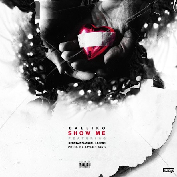 Calliko – Show Me feat. Keontaie Watson,&nbsp;Legend