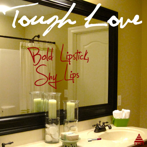 Tough Love: Bold Lipstick, Shy&nbsp;Lips