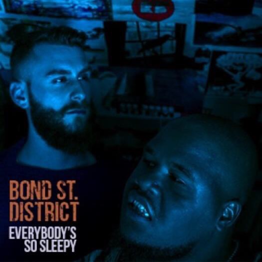 Bond St. District – Everybody’s So Sleepy (EP)