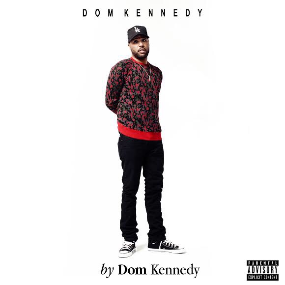 Dom Kennedy – 2&nbsp;Bad