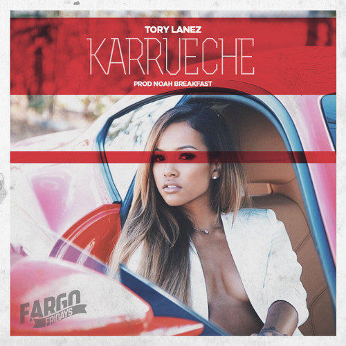 Tory Lanez –&nbsp;Karrueche