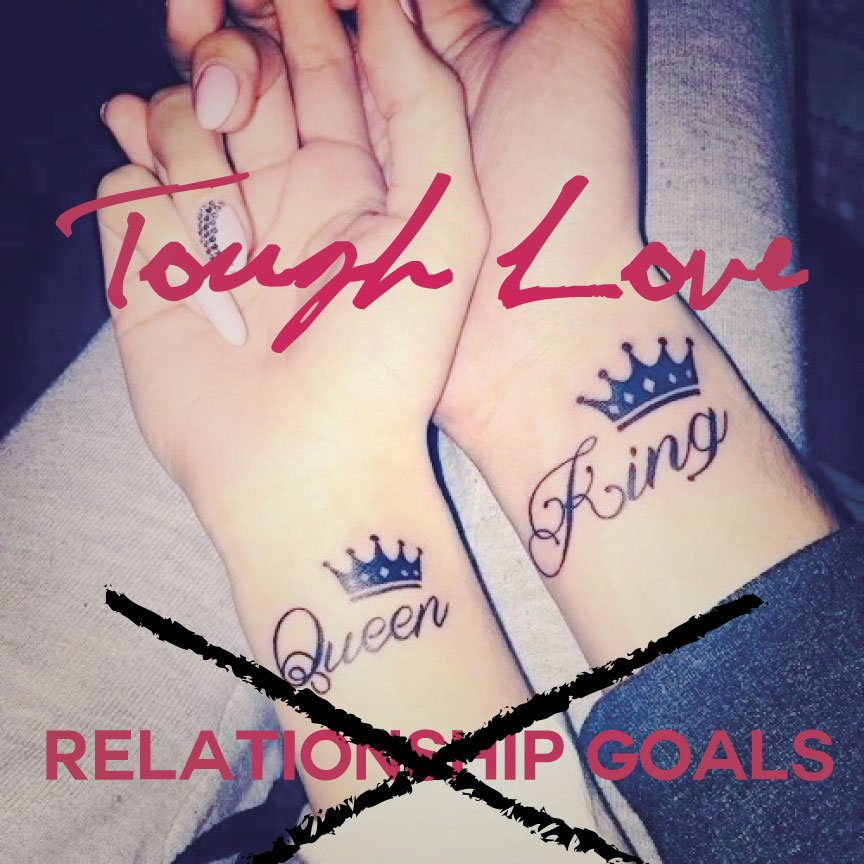 ToughLoveRelationshipGoals