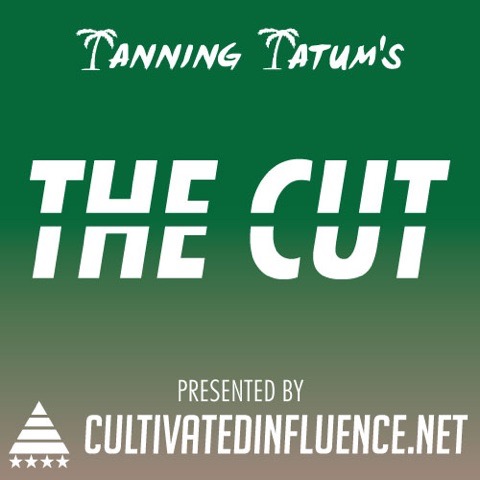 TANNiNG TATUM’s “The Cut Vol.&nbsp;3″